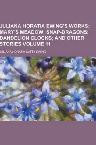 Cover of Juliana Horatia Ewing's Works Volume 11