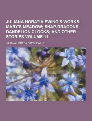 Book cover for Juliana Horatia Ewing's Works Volume 11