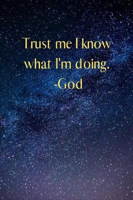 Book cover for Trust me I know what I'm doing.- God