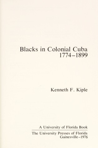 Cover of Blacks in Colonial Cuba, 1774-1899