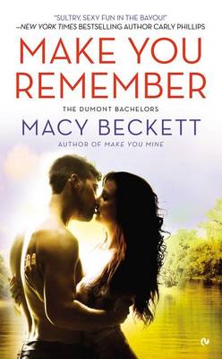 Make You Remember by Macy Beckett