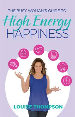 Book cover for The Busy Woman's Guide to High Energy Happiness