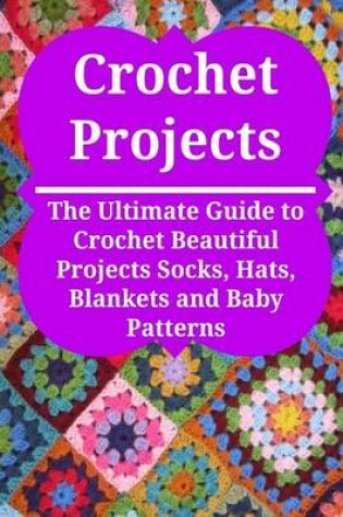 Cover of Crochet Projects