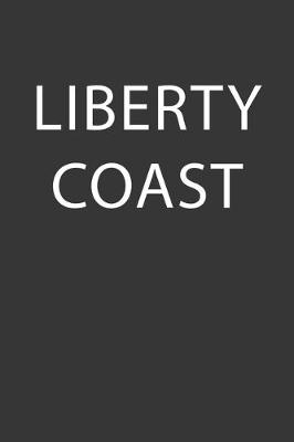 Book cover for Liberty Coast Notebook