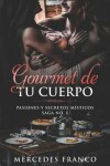 Book cover for Gourmet de tu Cuerpo. Pasiones y Secretos Místicos Saga No. 1