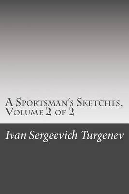 Book cover for A Sportsman's Sketches, Volume 2 of 2