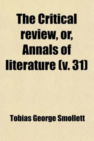 Cover of The Critical Review, Or, Annals of Literature (Volume 31)