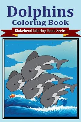 Book cover for Dolphins Coloring Book