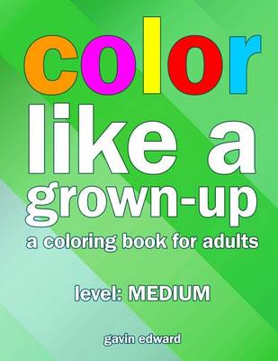 Book cover for Color Like a Grown-up -- Medium