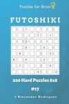 Book cover for Puzzles for Brain - Futoshiki 200 Hard Puzzles 8x8 vol.17