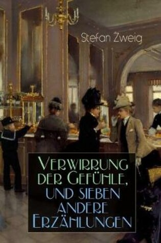 Cover of Verwirrung Der Gefühle, Und Sieben Andere Erzählungen