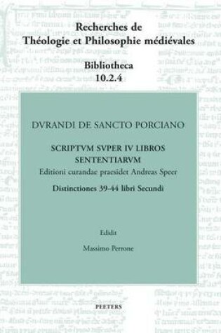 Cover of Durandi de Sancto Porciano Scriptum super IV libros Sententiarum. Distinctiones 39-44 libri Secundi