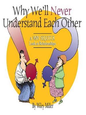 Book cover for Why We'll Never Understand Each Other