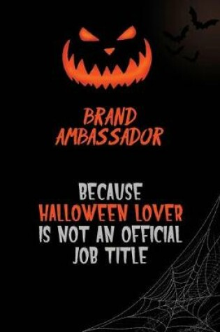 Cover of Brand Ambassador Because Halloween Lover Is Not An Official Job Title