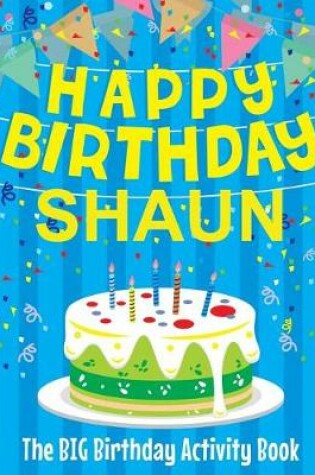 Cover of Happy Birthday Shaun - The Big Birthday Activity Book