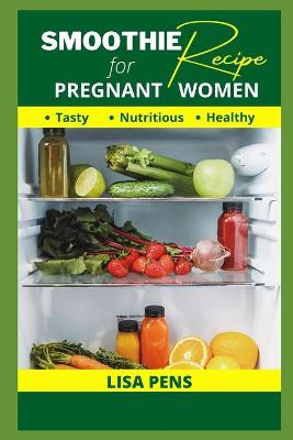 Book cover for H&#1045;&#1040;lth&#1059; Smoothie F&#1054;r Pregnant W&#1054;m&#1045;n