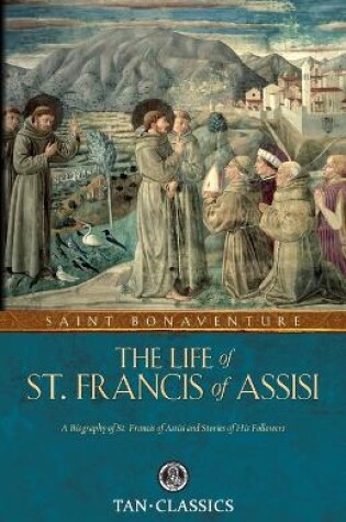 Cover of The Life of St. Francis of Assisi