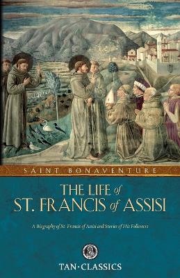 Cover of The Life of St. Francis of Assisi