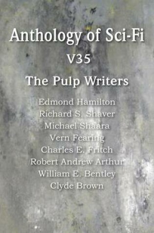 Cover of Anthology of Sci-Fi V35, the Pulp Writers