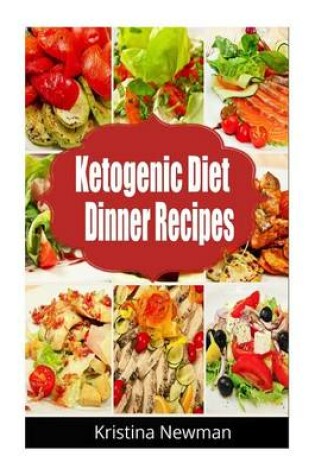 Cover of Ketogenic Diet Dinner Recipes