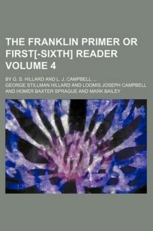 Cover of The Franklin Primer or First[-Sixth] Reader Volume 4; By G. S. Hillard and L. J. Campbell