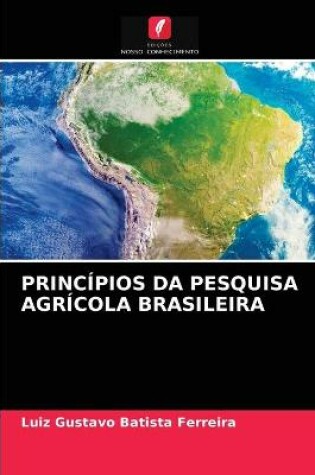 Cover of Princípios Da Pesquisa Agrícola Brasileira