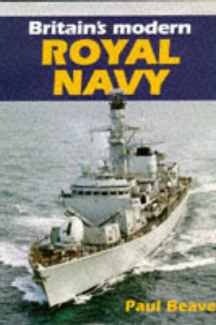 Cover of Britain's Modern Royal Navy