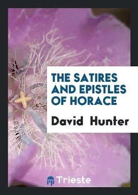 Book cover for The Satires and Epistles of Horace
