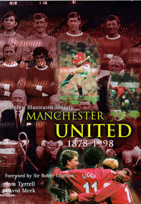 Cover of The Hamlyn Illustrated History of Manchester United, 1878-1998