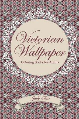 Cover of Victorian Wallpaper, Volume 1