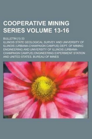 Cover of Cooperative Mining Series; Bulletin [1]-33 Volume 13-16