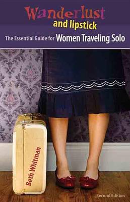 Book cover for Wanderlust and Lipstick: The Essential Guide for Women Traveling Solo