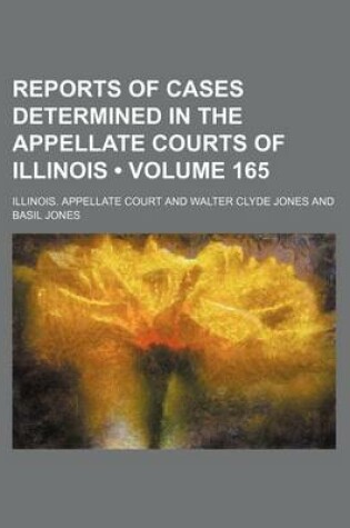 Cover of Reports of Cases Determined in the Appellate Courts of Illinois (Volume 165)