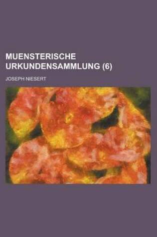 Cover of Muensterische Urkundensammlung (6 )