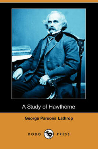 Cover of A Study of Hawthorne (Dodo Press)