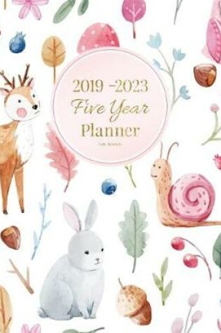 Cover of 2019-2023 Five Year Planner Cute Animals