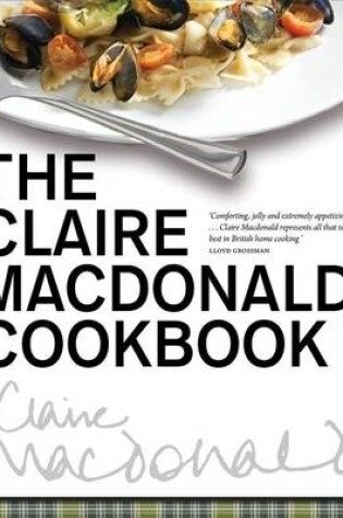 Cover of The Claire Macdonald Cookbook