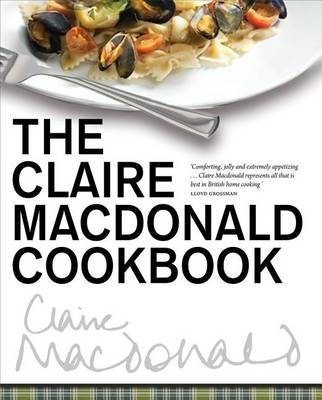 Book cover for The Claire Macdonald Cookbook