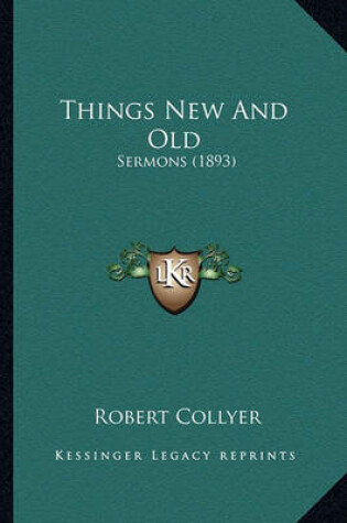 Cover of Things New and Old Things New and Old