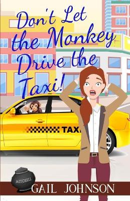 Book cover for Don't Let the Monkey Drive the Taxi