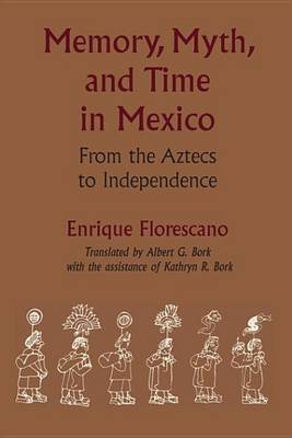 Cover of Memory, Myth, and Time in Mexico