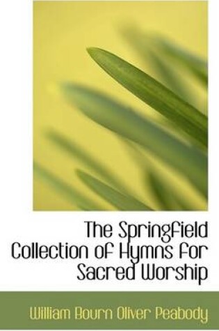 Cover of The Springfield Collection of Hymns for Sacred Worship