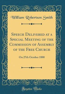 Book cover for Speech Delivered at a Special Meeting of the Commission of Assembly of the Free Church