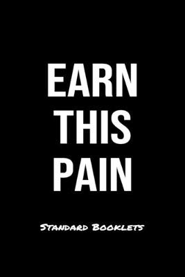 Book cover for Earn This Pain Standard Booklets