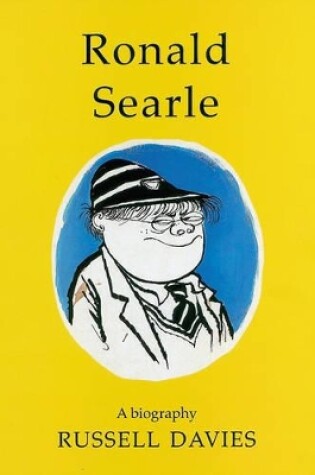 Cover of Ronald Searle: a Biography