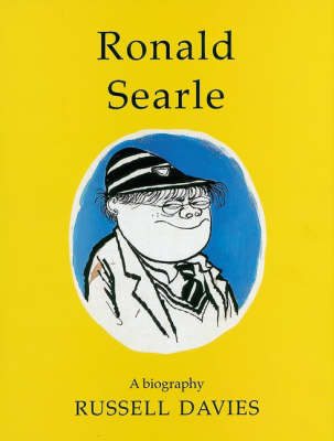 Book cover for Ronald Searle: a Biography