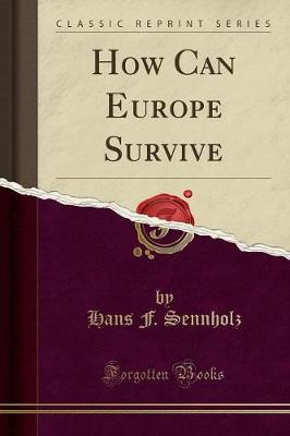 Book cover for How Can Europe Survive (Classic Reprint)