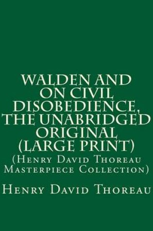 Cover of Walden and on Civil Disobedience, the Unabridged Original
