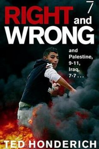 Cover of Right and Wrong, and Palestine, 9-11, Iraq, 7-7...