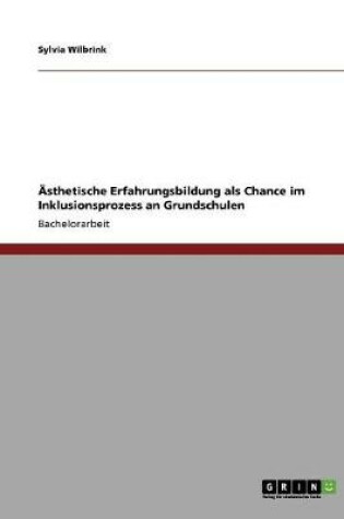 Cover of AEsthetische Erfahrungsbildung als Chance im Inklusionsprozess an Grundschulen